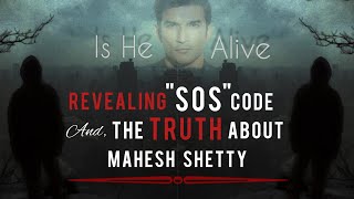 Series: Is He Alive? | SSR Knew About The Real Face of Mahesh Shetty | Ep. 27 | Sushant Singh Rajput