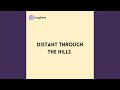 Distant through the Hills