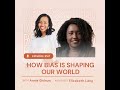 47. how bias is shaping our world featuring elizabeth lang