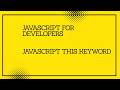 JavaScript for developers || JavaScript This Keyword  #javascript #tutorial #codingtutorial