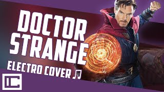 Doctor Strange Theme | ELECTRO VERSION