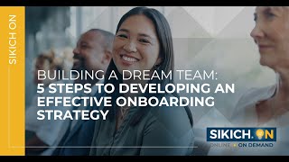 Building a Dream Team: 5 Steps to Developing an Effective Onboarding Strategy | Sikich