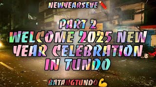 WELCOME 2025 NEW YEAR CELEBRATION IN TUNDO PART 2🧨