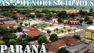 AS 5 MENORES CIDADES DO PARANÁ - CONHEÇA AS MENORES CIDADES (POPULAÇÃO)