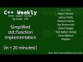 C++ Weekly - Ep 333 - A Simplified std::function Implementation
