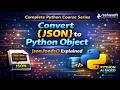 Convert JSON to Python Object 🔥 | json.loads() Explained | Python AI based | Python Latest version