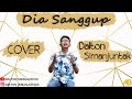 Dia Sanggup + Lirik | Dalton Simanjuntak (Cover)