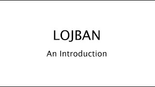 Lojban Introduction Video