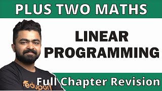 Linear Programming | MATHS Chapter 12 | Plus Two Full Revision