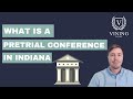 Pretrial Conferences in Marion County/Indianapolis Criminal Courts