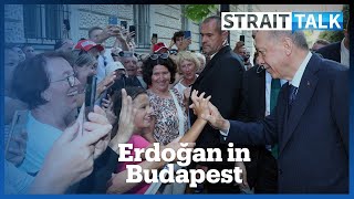 Erdoğan Visits Hungary to Discuss Security, Defence and Economy