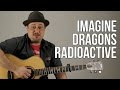 How To Play Imagine Dragons - Radioactive