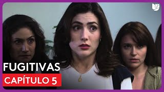 Fugitivas | Capítulo 5 - Resumen