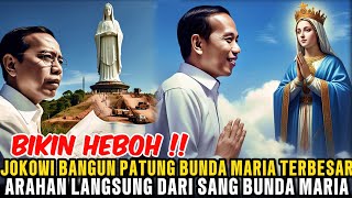 BIKIN HEBOH !! JOKOWI BANGUN PATUNG BUNDA MARIA TERBESAR DI IKN || Arahan Langsung dari Bunda Maria