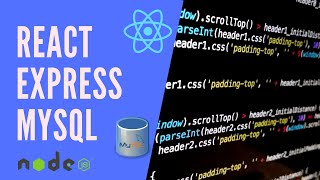 REACT, EXPRESS, & MySQL Full-stack Web Development Basics: Introduction (part 0)