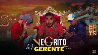 Dj negrito virou gerente -  zaakzim Mc \u0026 MC Foguin