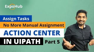 How to use Assign Tasks in UiPath Action Center