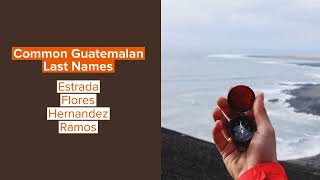 Guatemalan Last Names With Meanings And History