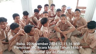 Pemilihan Calon MC Acara Maulid Nabi Tahun 1446 H SMPN Ulumul Qur`an Pidie Jaya. Full