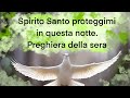 Spirito Santo proteggimi in questa notte. Preghiera della sera