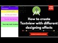 How to display text using TextView with different designing effects in Android Studio