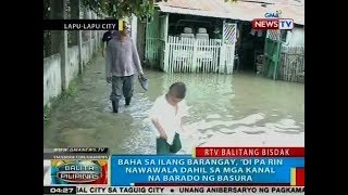 BP: Baha sa ilang barangay sa Lapu-Lapu City, 'di pa rin nawawala dahil sa mga kanal na barado