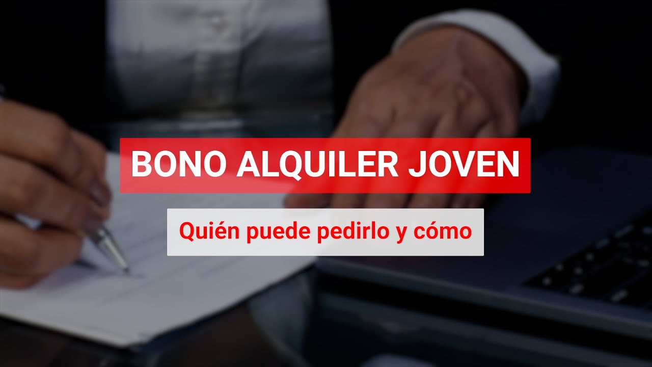 Bono Joven Al Alquiler | Cómo Pedirlo Y Quién Puede Hacerlo - YouTube