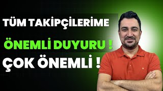 TÜM TAKİPÇİLERİME ÖNEMLİ BİLGİ !