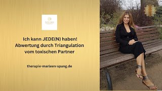 Ich kann jede(n) haben - Abwertung durch Triangulation vom toxischen Partner