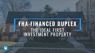 FHA-Financed Duplex is the IDEAL First Investment Property (House Hacking)