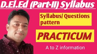 D.El.Ed (Part-II) Syllabus/ Questions pattern With Practicum related A -Z information.