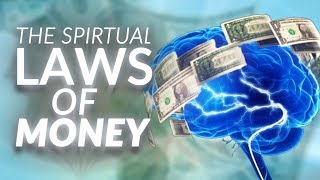 The Spiritual Laws of Money! (Learn this!)