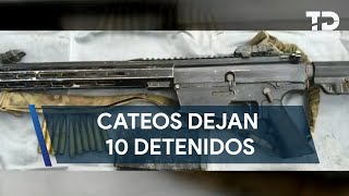 Cateos simultaneos en Nuevo León dejan por lo menos 10 detenidos