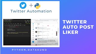 Twitter Auto Post Liker | Twitter Automation- Python,DataKund