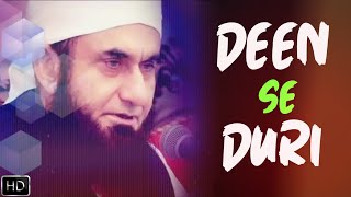 Deen Se Duri 😭 Very Emotional Bayan By Maulana Tariq Jameel