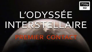 🌌 L' Odyssée Interstellaire - Premier Contact - Documentaire Espace - Arte - 4/4 (2018)