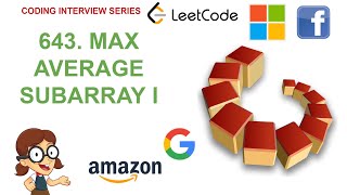 Maximum Average Subarray I | Leetcode 643 | Amazon Google Facebook interview question