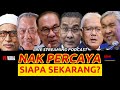 NAK PERCAYA SIAPA SEKARANG?