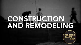 Silent Threat: Asbestos in Construction & Remodeling | Asbestos Attorney Justinian Lane Explains