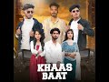 khaas baat feat. nishant singh sikandrabad