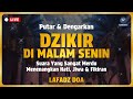 DZIKIR MALAM / DZIKIR PETANG SESUAI SUNNAH | Malam Senin - Lafadz Doa