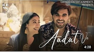 Aadat ve  Aadat ve ( official video ) latest punjabi songs 2021
