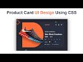 Product Card UI Design Using CSS | Creative E-Commerce Card Design