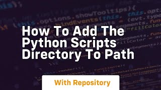 How to add the python scripts directory to path