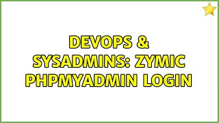 DevOps & SysAdmins: Zymic PHPMyADmin login