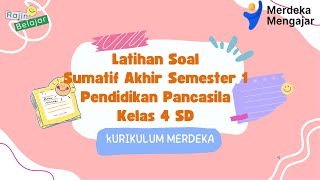 Latihan Soal Sumatif Akhir Semester 1 Pendidikan Pancasila Kelas 4 SD Kurikulum Merdeka