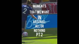 Moments we want in Arsenal: All or Nothing