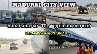 Arappalayam bus stand Kalavasal | Vaigai Riverfront Road | Kalavasal byepass | Madurai City view