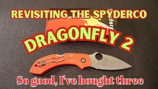 Spyderco Dragonfly 2, 3rd purchase and video revisit