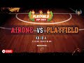 [PLAYFIELD CUP 2024] AIRONE vs PLAYFIELD - KU 10 A